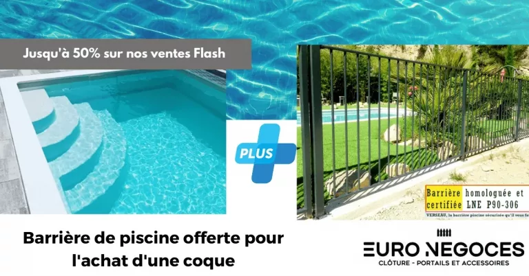 Coque de piscine et barrière promotion - euro negoces spécialiste clôture